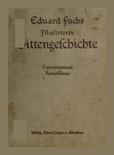 Illustrierte Sittengeschichte vom Mittelalter bis zur Gegenwart : Band 1 : Renaissance : Ergänzungsband