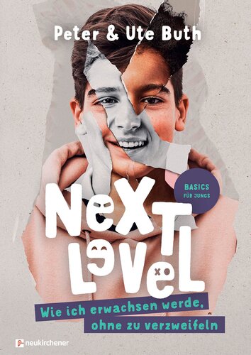 Next Level - Wie ich erwachsen werde ohne zu verzweifeln