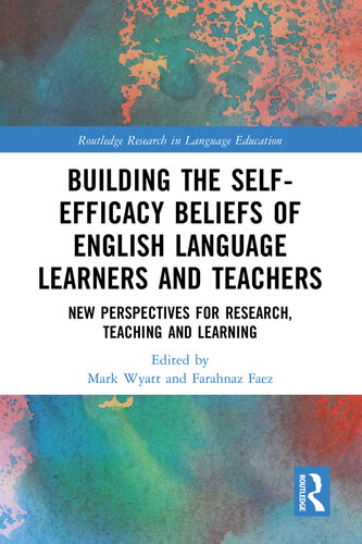 Building the Self-Efficacy Beliefs of English Language Learners and Teachers: New Perspectives for Research, Teaching and Learning