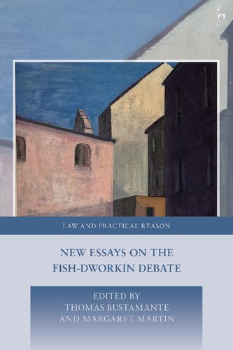 New Essays on the Fish-Dworkin Debate (Law and Practical Reason)