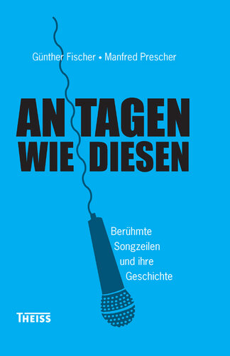 An Tagen wie diesen: Berühmte Songzeilen und ihre Geschichte