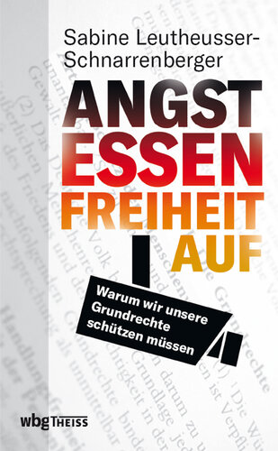 Angst essen Freiheit auf: Warum wir unsere Grundrechte schützen müssen