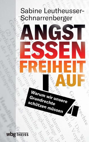 Angst essen Freiheit auf: Warum wir unsere Grundrechte schützen müssen