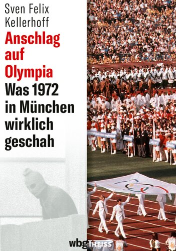 Anschlag auf Olympia: Was 1972 in München wirklich geschah