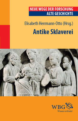 Antike Sklaverei: Herausgegeben:Herrmann-Otto, Elisabeth