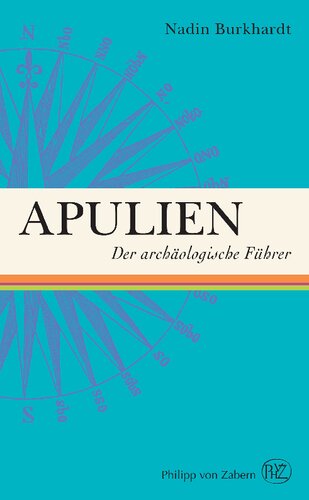 Apulien- Der archäologische Führer