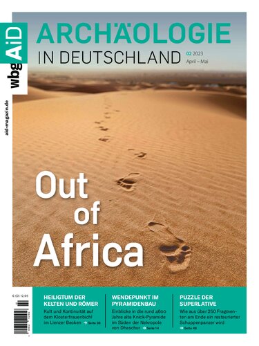 Archäologie in Deutschland 2/2023: Out of Africa