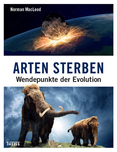 Arten sterben: Wendepunkte der Evolution