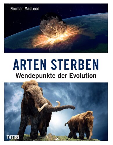 Arten sterben: Wendepunkte der Evolution