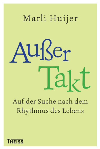Außer Takt: Auf der Suche nach dem Rhythmus des Lebens