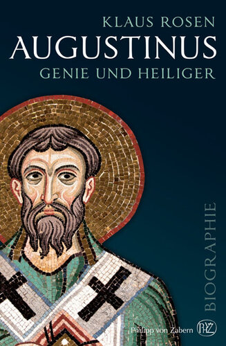 Augustinus: Genie und Heiliger