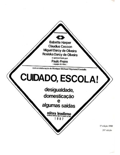 Cuidado, Escola! Desigualdade, Domesticação e Algumas Saídas