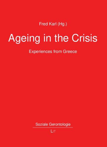 Ageing in the Crisis: Experiences from Greece (4) (Soziale Gerontologie)