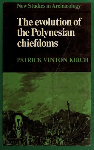 The Evolution of the Polynesian Chiefdoms (New Studies in Archaeology)