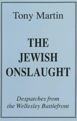 The Jewish Onslaught: Despatches from the Wellesley Battlefront
