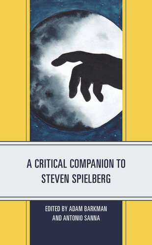 A Critical Companion to Steven Spielberg (Critical Companions to Contemporary Directors)