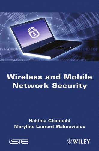 Wireless and Mobile Network Security: Security Basics, Security in On-the-shelf and Emerging Technologies