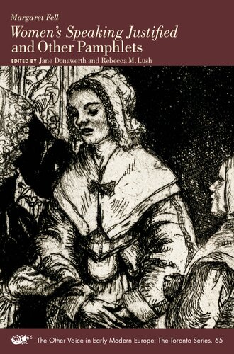 Women's Speaking Justified and Other Pamphlets (Volume 65) (The Other Voice in Early Modern Europe: The Toronto Series)