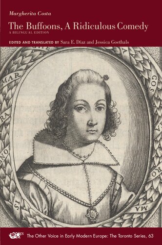 The Buffoons, A Ridiculous Comedy: A Bilingual Edition (Volume 63) (The Other Voice in Early Modern Europe: The Toronto Series)