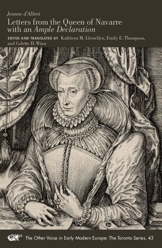 Letters from the Queen of Navarre with an Ample Declaration (Volume 43) (The Other Voice in Early Modern Europe: The Toronto Series)