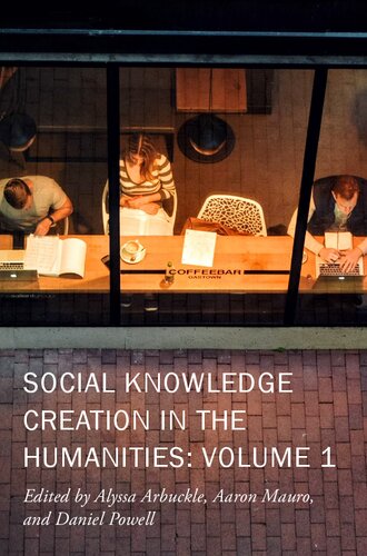 Social Knowledge Creation in the Humanities: Volume 1 (Volume 7) (New Technologies in Medieval and Renaissance Studies)
