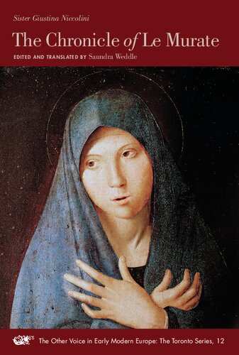 The Chronicle of Le Murate (Volume 12) (The Other Voice in Early Modern Europe: The Toronto Series)