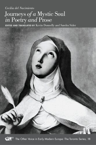 Journeys of a Mystic Soul in Poetry and Prose (Volume 18) (The Other Voice in Early Modern Europe: The Toronto Series)