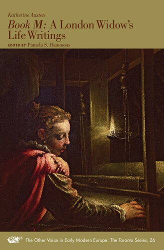 Book M: A London Widow's Life Writings (Volume 26) (The Other Voice in Early Modern Europe: The Toronto Series)