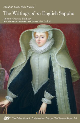 The Writings of an English Sappho (Volume 14) (The Other Voice in Early Modern Europe: The Toronto Series)