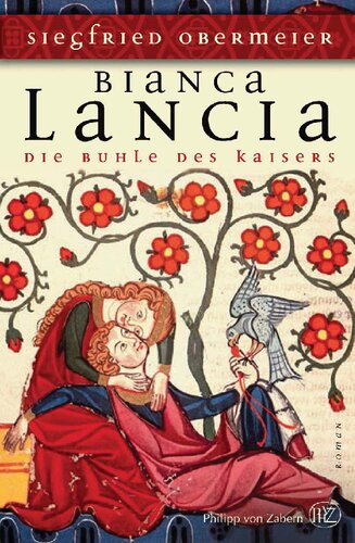 Bianca Lancia: die Buhle des Kaisers ; Roman