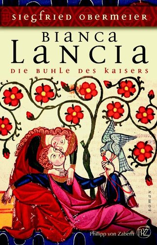 Bianca Lancia: Die Buhle des Kaisers