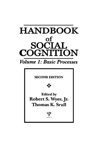 Handbook of Social Cognition: Volume 1: Basic Processes