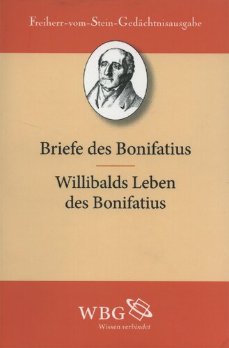 Briefe des Bonifatius. Willibalds Leben des Bonifatius: Redaktion: Rau, Reinhold