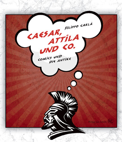 Caesar, Attila und Co.: Comics und die Antike