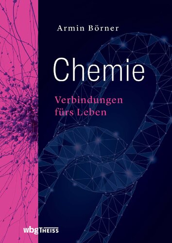 Chemie: Verbindungen fürs Leben