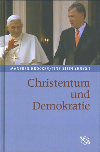 Christentum und Demokratie: Herausgegeben:Stein, Tine; Brocker, Manfred