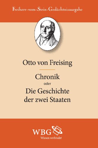 Otto von Freising: Chronik oder Die Geschichte der zwei Staaten: Redaktion: Lammers, Walther