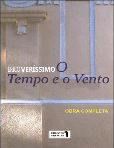 O Tempo e o Vento (Volume Único)
