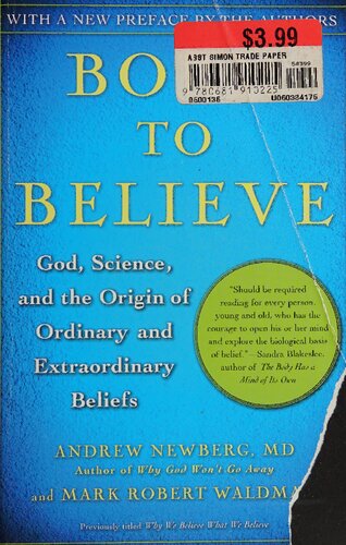 Born to Believe: God, Science, and the Origin of Ordinary and Extraordinary Beliefs