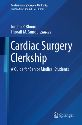 Cardiac Surgery Clerkship - A Guide for Senior Medical Students (Contemporary Surgical Clerkships) (Jan 25, 2024)_(3031413008)_(Springer)