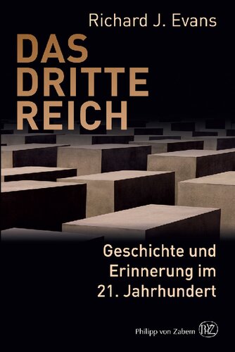 Das Dritte Reich: Geschichte und Erinnerung im 21. Jahrhundert