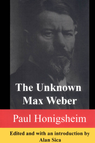 The Unknown Max Weber