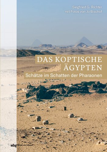 Das koptische Ägypten: Schätze im Schatten der Pharaonen