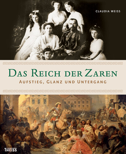 Das Reich der Zaren: Aufstieg, Glanz und Untergang