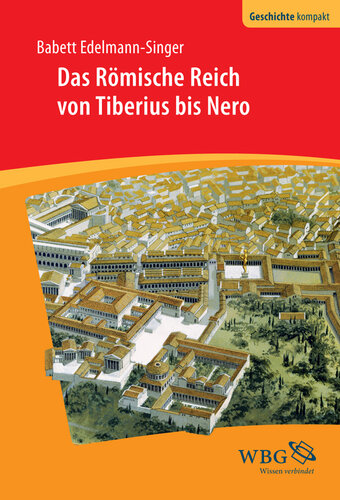 Das Römische Reich von Tiberius bis Nero