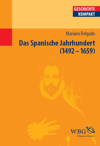 Das Spanische Jahrhundert: (1492-1659)