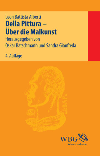 Della Pittura - Über die Malkunst: Herausgegeben:Bätschmann, Oskar; Gianfreda, Sandra