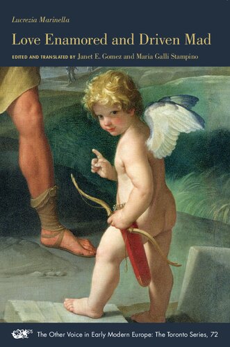 Love Enamored and Driven Mad (Volume 72) (The Other Voice in Early Modern Europe: The Toronto Series)