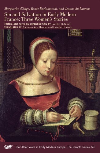 Sin and Salvation in Early Modern France: Three Women’s Stories (Volume 53) (The Other Voice in Early Modern Europe: The Toronto Series)