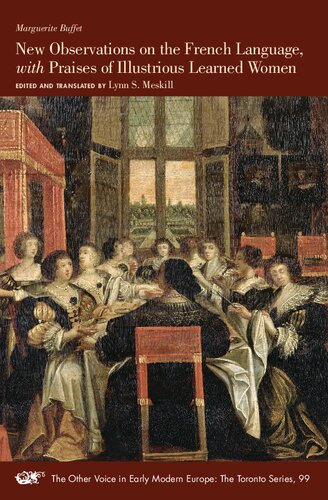New Observations on the French Language, with Praises of Illustrious Learned Women (Volume 99) (The Other Voice in Early Modern Europe: The Toronto Series)
